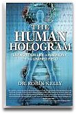 HUMAN HOLOGRAM DR.ROBIN KELLY