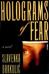 HOLOGRAMS of FEAR SLAVENKA DRACULIC